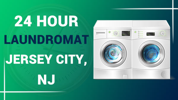 24 hour laundromat Jersey City, NJ