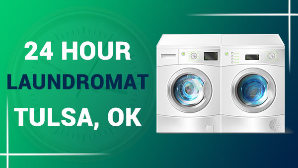 24 hour laundromat Tulsa, OK