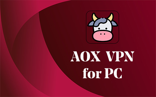 Aox VPN for PC