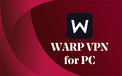 Warp VPN for PC Windows