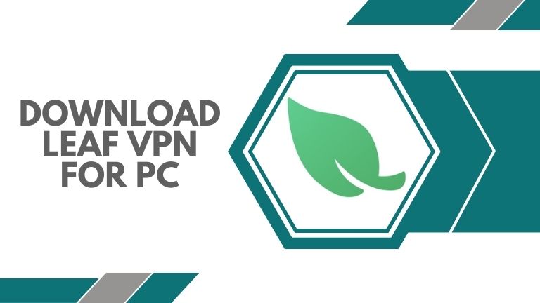 Leaf VPN for PC