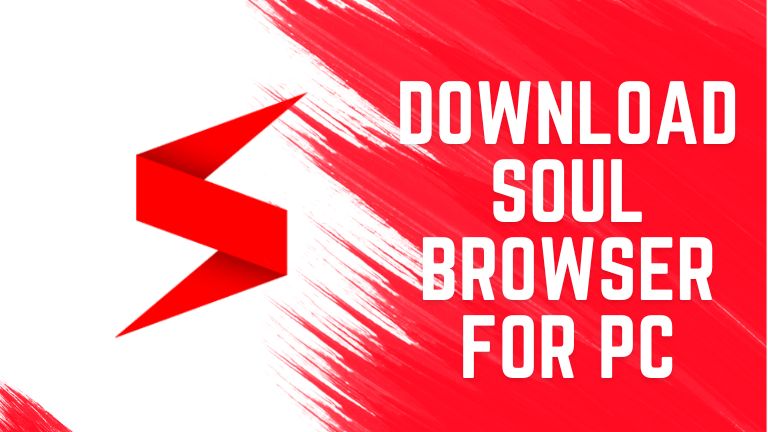 Download Soul Browser for PC
